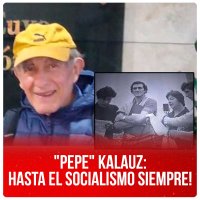 "Pepe" Kalauz: hasta el socialismo siempre!