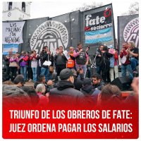 Triunfo de los obreros de FATE: juez ordena pagar los salarios