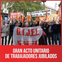 Gran acto unitario de trabajadores jubilados