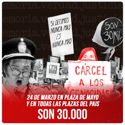 24 de marzo en Plaza de Mayo y en todas las plazas del pais / Son 30.000