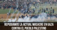 Repudiamos la actual masacre en Gaza contra el pueblo palestino