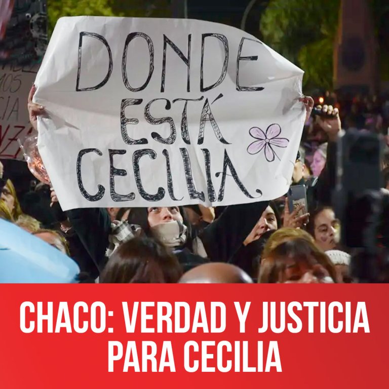 Chaco verdad y justicia para Cecilia