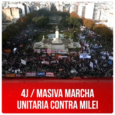 4J / Masiva marcha unitaria contra Milei