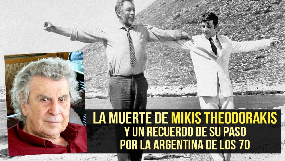 La muerte de Mikis Theodorakis y un recuerdo de su paso por la Argentina de los 70