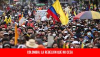 Colombia: la rebelión que no cesa