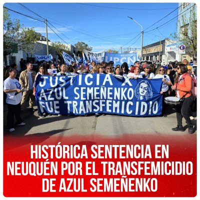 Histórica sentencia en Neuquén por el transfemicidio de Azul Semeñenko