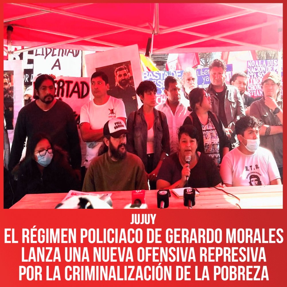 El régimen policiaco de Gerardo Morales lanza una nueva ofensiva represiva por la criminalización de la pobreza