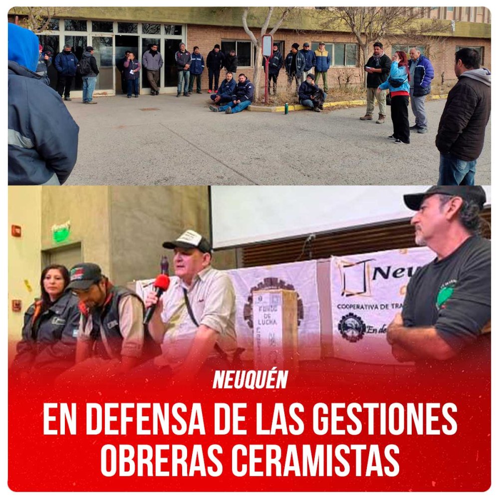 Neuquén / En defensa de las gestiones obreras ceramistas