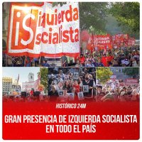 Histórico 24M / Gran presencia de Izquierda Socialista en todo el país