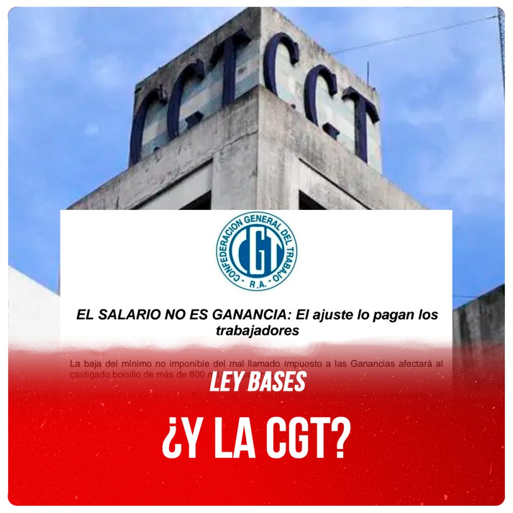 Ley Bases / ¿Y la CGT?