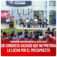 Federación Universitaria de La Plata (FULP) / Un congreso vaciado que no prepara la lucha por el presupuesto