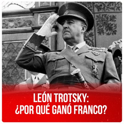 León Trotsky: ¿Por qué ganó Franco?