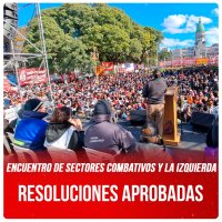 Encuentro de sectores combativos y la izquierda / Resoluciones aprobadas
