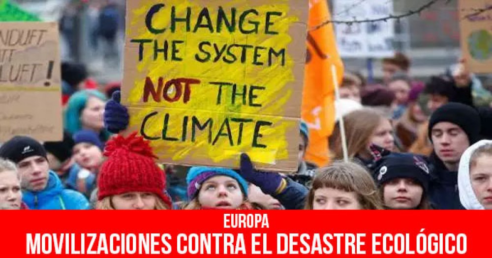 Europa: Movilizaciones contra el desastre ecológico