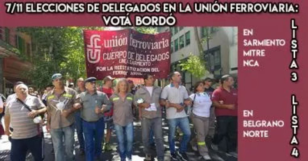 El 7/1-Elecciones de delegados en la Unión Ferroviaria: Votá Bordó