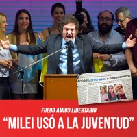 Fuego amigo libertario / “Milei usó a la juventud”