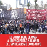 El Sutna debe llamar a un Encuentro Nacional del Sindicalismo Combativo