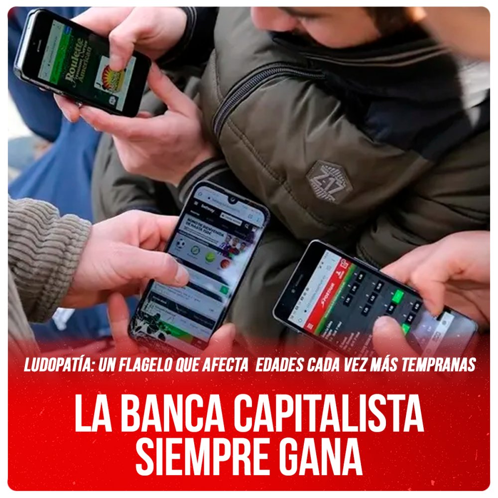 Ludopatía: Un flagelo que afecta edades cada vez más tempranas / La banca capitalista siempre gana