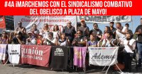 #4A ¡Marchemos con el Sindicalismo Combativo del Obelisco a Plaza de Mayo!