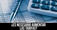 ¿Es necesario aumentar las tarifas?