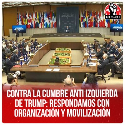 Contra la cumbre anti izquierda de Trump: respondamos con organización y movilización