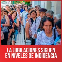 La jubilaciones siguen en niveles de indigencia