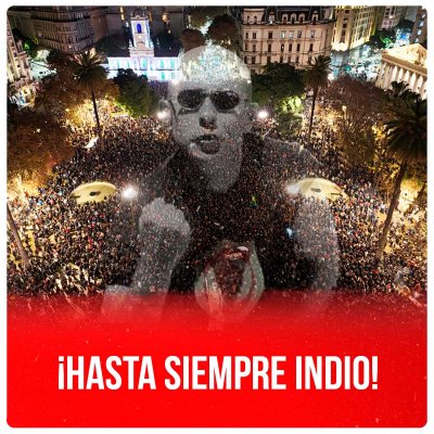 ¡Hasta siempre Indio!