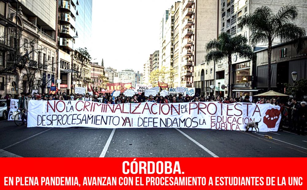 Córdoba. En plena pandemia, avanzan con el procesamiento a estudiantes de la UNC