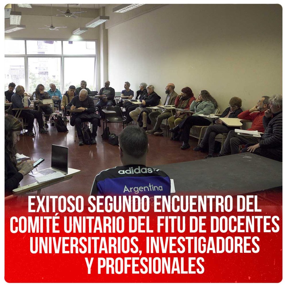 Exitoso segundo encuentro del Comité Unitario del FITU de docentes universitarios, investigadores y profesionales