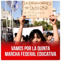 Vamos por la Quinta Marcha Federal Educativa