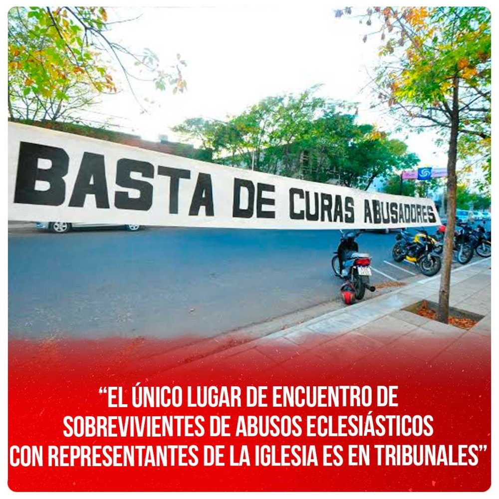 “El único lugar de encuentro de sobrevivientes de abusos eclesiásticos con representantes de la iglesia es en Tribunales”