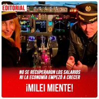 No se recuperaron los salarios ni la economía empezó a crecer / ¡Milei miente!