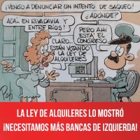 La ley de alquileres lo mostró ¡Necesitamos más bancas de izquierda!