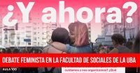 Debate feminista en la Facultad de Sociales de la UBA