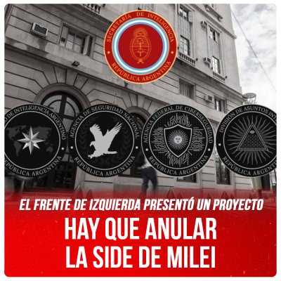 El Frente de Izquierda presentó un proyecto / Hay que anular la SIDE de Milei