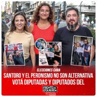 Elecciones CABA / Santoro y el peronismo no son alternativa, votá diputadas y diputados del FIT Unidad