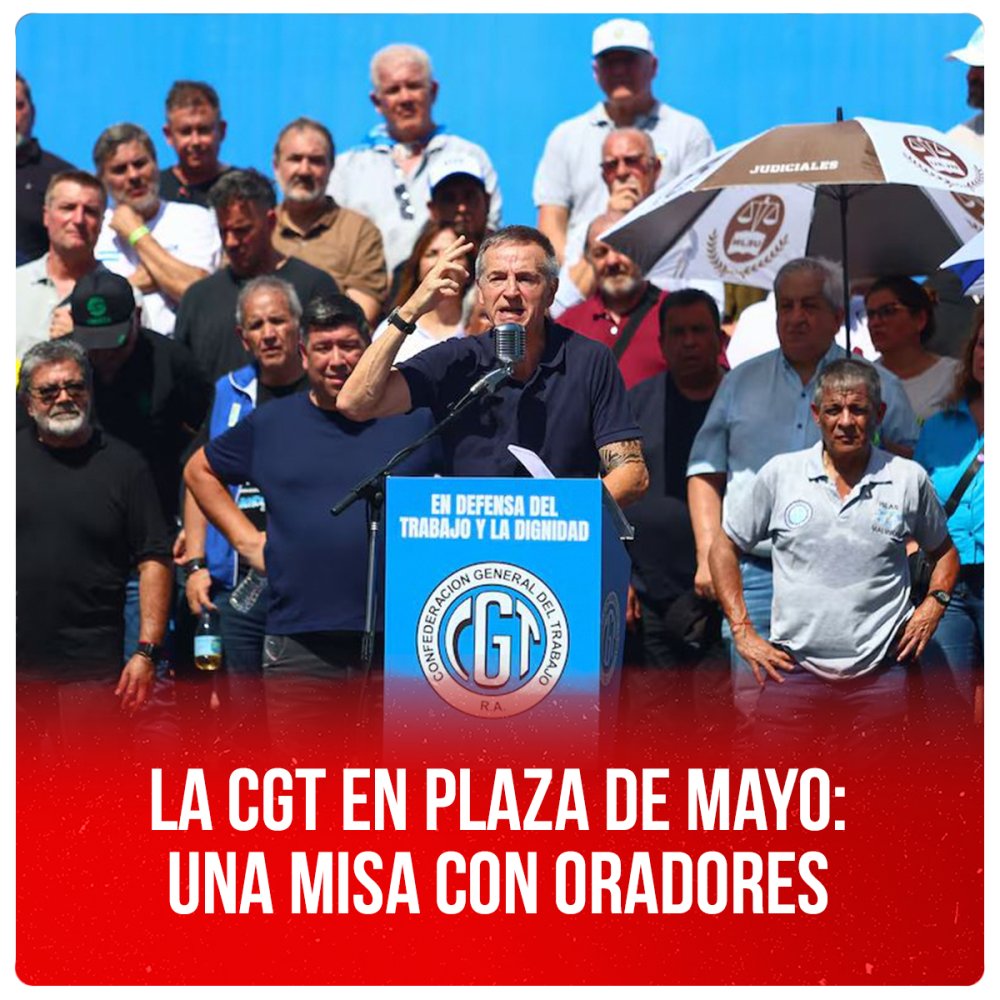 La CGT en Plaza de Mayo: una misa con oradores