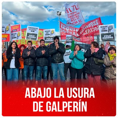 Abajo la usura de Galperín