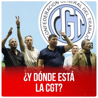 ¿Y dónde está la CGT?