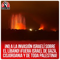 ¡No a la invasión israelí sobre el Líbano! ¡Fuera Israel de Gaza, Cisjordania y de toda Palestina!