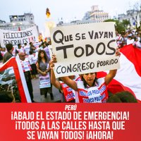 Perú / ¡Abajo el estado de emergencia! ¡Todos a las calles hasta que se vayan todos! ¡Ahora!