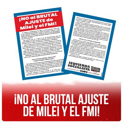 ¡No al brutal ajuste de Milei y el FMI!