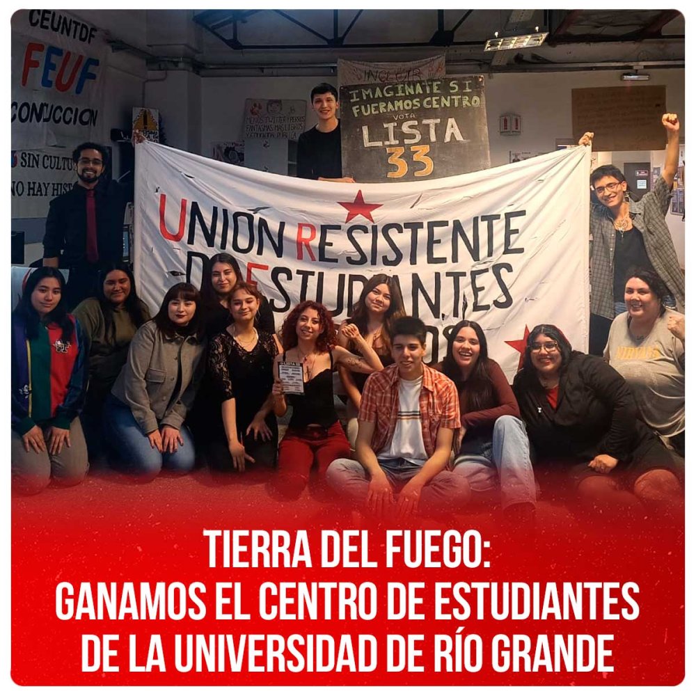 Tierra del Fuego: ganamos el centro de estudiantes de la Universidad de Río Grande