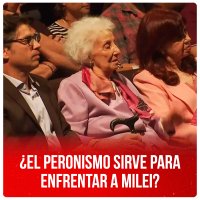 ¿El peronismo sirve para enfrentar a Milei?