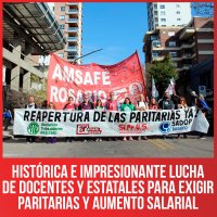 Histórica e impresionante lucha de docentes y estatales para exigir paritarias y aumento salarial