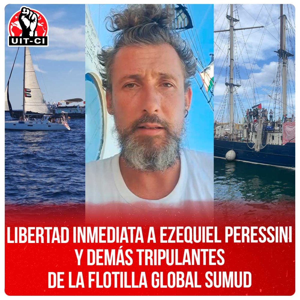 Libertad inmediata a Ezequiel Peressini y demás tripulantes de la Flotilla Global Sumud