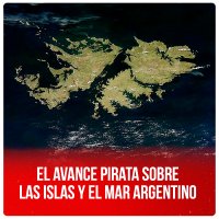 El avance pirata sobre las islas y el Mar Argentino