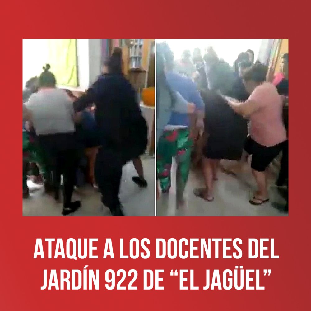 Ataque a los docentes del Jardín 922 de “El Jagüel”