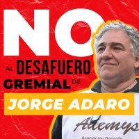 No al desafuero gremial de Jorge Adaro