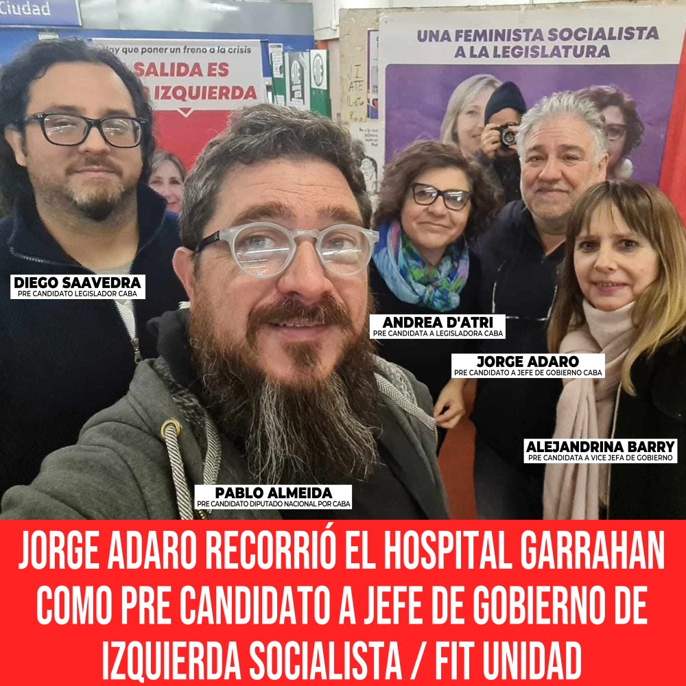 Jorge Adaro recorrió el Hospital Garrahan como pre candidato a Jefe de Gobierno de Izquierda Socialista / FIT Unidad